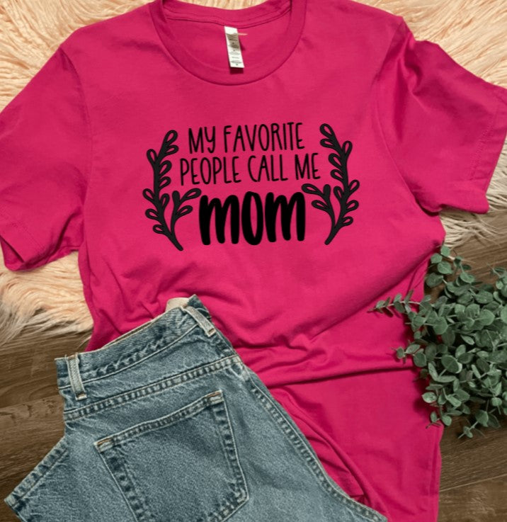 My Favorite People Call Me Mom
