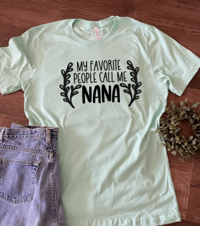 My Favorite People Call me Nana